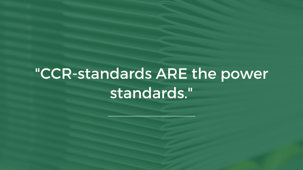 CCR standards ARE the power standards